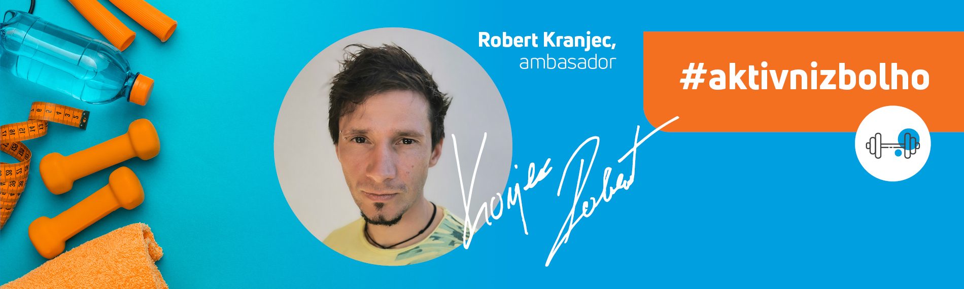 Ambasador projekta Aktivni z bolha.com, je postal priljubljeni Robert Kranjec, nekdanji slovenski smučarski skakalec in svetovni prvak.